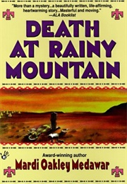 Death at Rainy Mountain (Mardi Oakley Medawar)