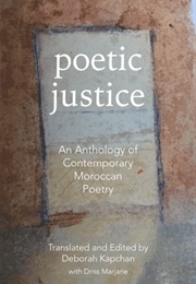 Poetic Justice: An Anthology of Contemporary Moroccan Poetry (Various)