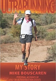 Ultrarunning: My Story (Mike Bouscaren)