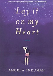 Lay It on My Heart (Angela Pneuman)