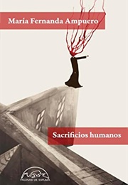 Sacrificios Humanos (María Fernanda Ampuero)