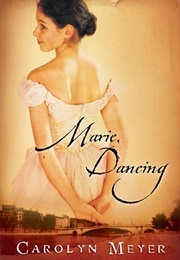 Marie, Dancing (Carolyn Meyer)