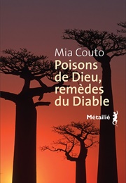 Poisons De Dieu, Remèdes Du Diable (Mia Couto)
