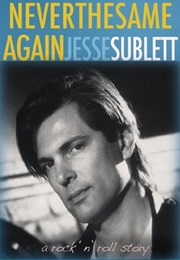 Never the Same Again (Jesse Sublett)