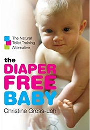 The Diaper-Free Baby (Christine Gross-Loh)