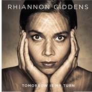 Rhiannon Giddens - Tomorrow Is My Turn