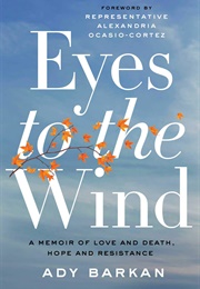 Eyes to the Wind (Ady Barkan)