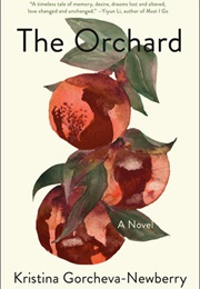 The Orchard (Kristina Gorcheva-Newberry)