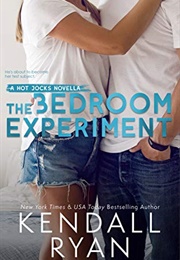 The Bedroom Experiment (Kendall Ryan)
