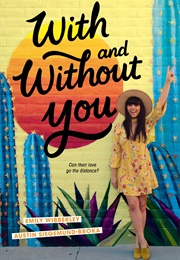 With and Without You (Emily Wibberley)