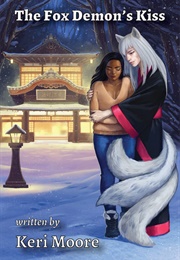 The Fox Demon's Kiss (Keri Moore)