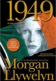 1949: A Novel of the Irish Free State (Morgan Llywelyn)