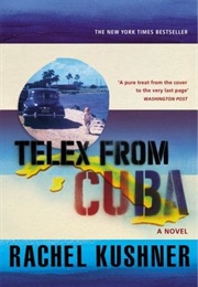 Telex From Cuba (Rachel Kushner)