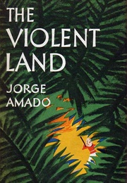 The Violent Land (Jorge Amado)