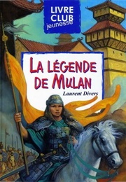 La Leggenda Di Mulan (Laurent Divers)
