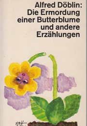 Die Ermordung Der Butterblume (Döblin)