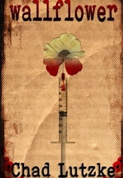 Wallflower (Chad Lutzke)