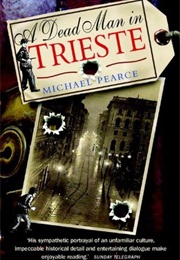 A Dead Man in Trieste (Michael Pearce)