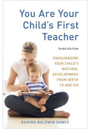 You Are Your Child's First Teacher (Rahima Baldwin Dancy)