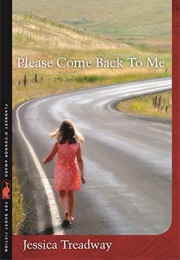 Please Come Back to Me (Jessica Treadway)