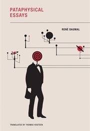Pataphysical Essays (René Daumal)