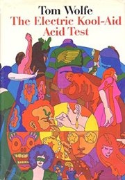 The Electric Kool-Aid Acid Test (Tom Wolfe)