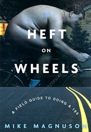 Heft on Wheels (Mike Magnuson)