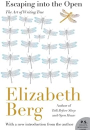 Escaping Into the Open (Elizabeth Berg)