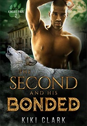 The Second and His Bonded (Kiki Clark)