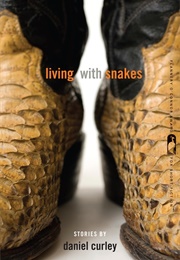 Living With Snakes (Daniel Curley)
