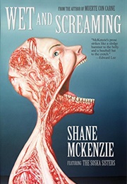 Wet and Screaming (Shane McKenzi)