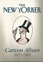 The New Yorker Cartoon Album 1975-1985 (The New Yorker)