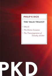 The VALIS Trilogy (Philip K. Dick)