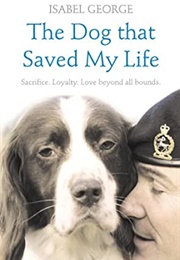 The Dog That Saved My Life (Isabel George)