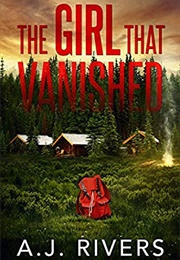 The Girl That Vanished (A.J. Rivers)