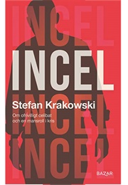 Incel (Stefan Krakowski)