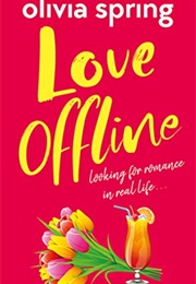 Love Offline (Olivia Spring)