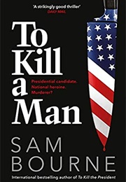 To Kill a Man (Sam Bourne)