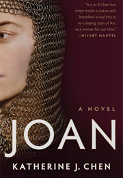 Joan: A Novel of Joan of Arc (Katherine J. Chen)