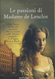 Le Passioni Di Madame De Lenclos (Denise Cartier)