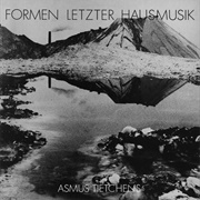 Asmus Tietchens ‎– Formen Letzter Hausmusik