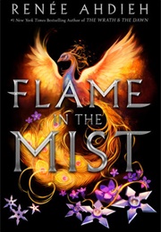 Flame in the Mist (Flame in the Mist #1) (Renée Ahdieh)