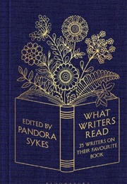 What Writers Read (Ed. by Pandora Sykes)