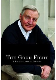 The Good Fight: A Life in Liberal Politics (Walter Mondale)
