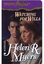 Watching for Willa (Helen R. Myers)