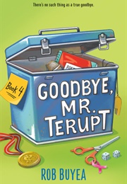 Goodbye, Mr. Terupt (Rob Buyea)
