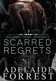 Scarred Regrets (Adelaide Forrest)