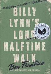 Billy Lynn's Long Halftime Walk (Ben Fountain)