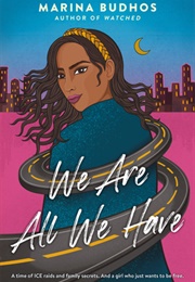 We Are All We Have (Marina Budhos)