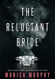 The Reluctant Bride (Monica Murphy)